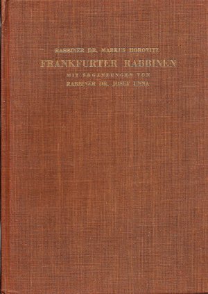 Frankfurter Rabbinen; Ein Beitrag zur Geschichte der israelitischen Gemeinde in Frankfurt