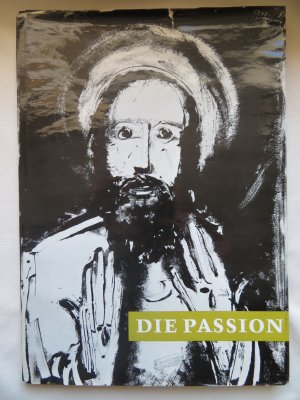 Die Passion. Vierzig Monotypien zur Leidensgeschichte mit den Texten der Evangelien