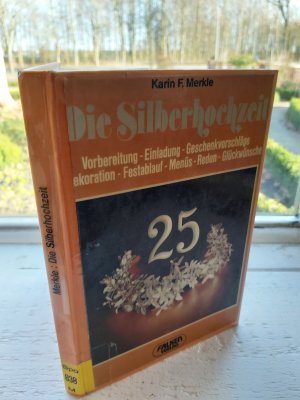 gebrauchtes Buch – Merkle, Karin F – Die Silberhochzeit