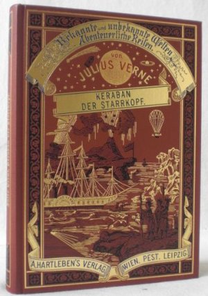 Keraban der Starrkopf. Aus dem Französischen übersetzt von Gisela Geisler. (= Bekannte und unbekannte Welten. Abenteuerliche Reisen).