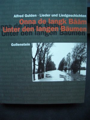 gebrauchtes Buch – Alfred Gulden – Onna de langk Bääm - Unter den langen Bäumen Lieder und Liedgeschichten