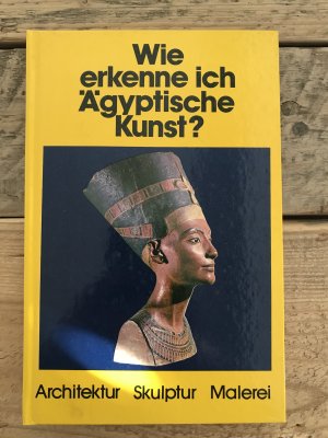 gebrauchtes Buch – Belser Kunsterkenner / Wie erkenne ich Ägyptische Kunst?