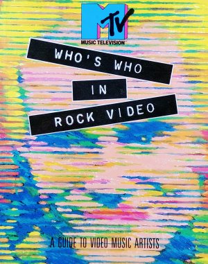 MTV Music Television, who's who in rock video