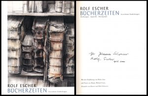 gebrauchtes Buch – Escher, Rolf - Jens – Rolf Escher, Bücherzeiten. [Signiertes Exemplar]., Gezeichnete Entdeckungen. Zeichnungen, Aquarelle, Druckgrafik. Mit einer Einführung von Walter Jens und Texten von Hanns Michael Crass, Alexander von Knorre und Dirk Schwarze.