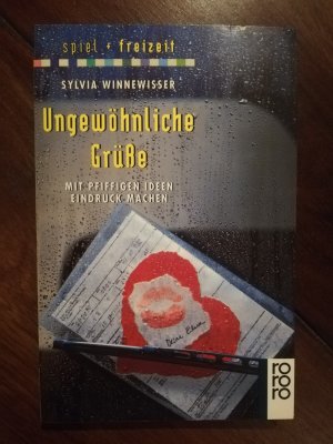 gebrauchtes Buch – Sylvia Winnewisser – Ungewöhnliche Grüsse. Mit pfiffigen Ideen Eindruck machen