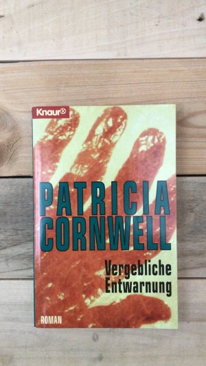 gebrauchtes Buch – Cornwell, Patricia D – Vergebliche Entwarnung