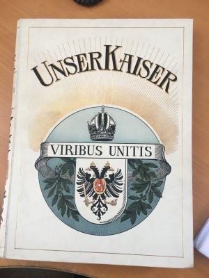 Unser Kaiser. Ein Gedenkbuch der fünfzigjährigen Regierung, zugleich ein Lebens- und Charakterbild Kaiser Franz Josef I.