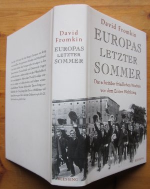 gebrauchtes Buch – David Fromkin – Europas letzter Sommer., Die scheinbar friedlichen Wochen vor dem Ersten Weltkrieg.