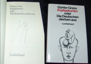 Kopfgeburten oder Die Deutschen sterben aus. Günter Grass SIGNIERT