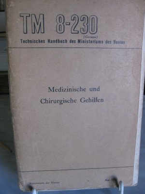 Medizinische und Chirurgische Gehilfen - TM 8-230 Technisches Handbuch des Ministeriums des Heeres