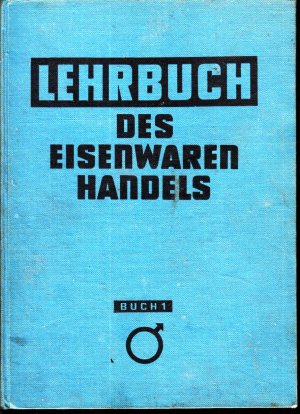 antiquarisches Buch – Lehrbuch des Eisenwarenhandels Buch 1