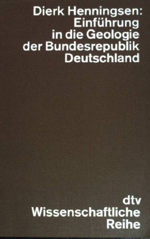 gebrauchtes Buch – Dierk Henningsen – Einführung in die Geologie der Bundesrepublik Deutschland