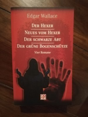 gebrauchtes Buch – Egar Wallace – Der Hexer....Neues vom Hexer....Der schwarze Abt.....Der grüne Bogenschütze....Vier Romane