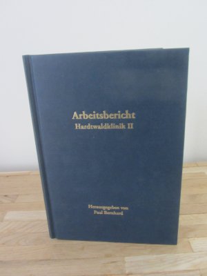 gebrauchtes Buch – Paul Bernhard  – Arbeitsbericht Hardtwaldklinik II