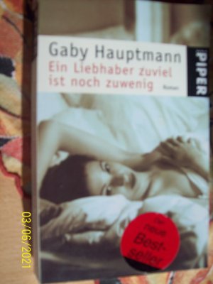 gebrauchtes Buch – Gaby Hauptmann – Ein Liebhaber zuviel ist noch zu wenig