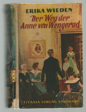 gebrauchtes Buch – Erika Wieden – Der Weg der Anne von Wengerod