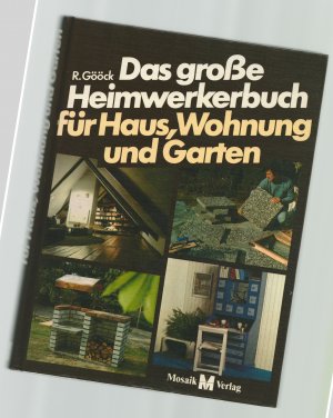 Das grosse Heimwerkerbuch für Haus, Wohnung und Garten