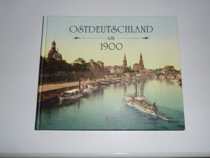 Ostdeutschland um 1900