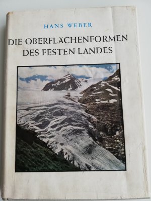 antiquarisches Buch – Hans Weber – Die Oberflächenformen des festen Landes