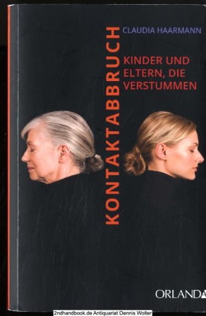 Kontaktabbruch : Kinder und Eltern, die verstummen ; die Bedeutung von Sicherheit und Halt