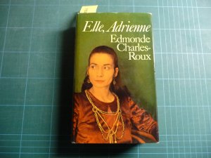 gebrauchtes Buch – Edmonde Charles-Roux – Elle, Adrienne