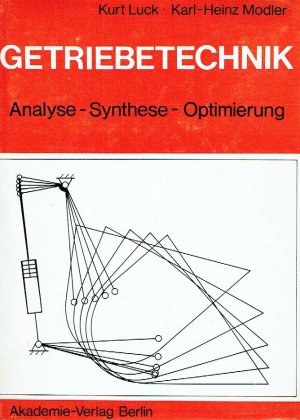 gebrauchtes Buch – Luck, Kurt / Modler – Getriebetechnik. Analyse-Synthese-Optimierung.