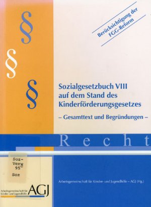 Sozialgesetzbuch VIII auf dem Stand des Bundeskinderschutzgesetzes - Gesamttext und Begründungen