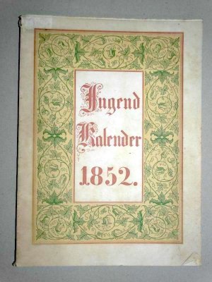 Deutscher Jugendkalender für 1852. Geschichten und Reime.