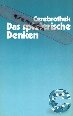 Das spielerische Denken --Sonderausgabe für Parke Davis-Adenylchemie - Cerebrothek