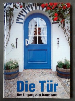 Die Tür - Der Eingang zum Traumhaus