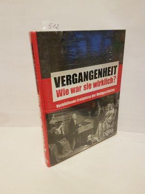 Vergangenheit - Wie war sie wirklich