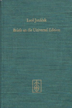 Leoš Janácek : Briefe an die Universal Edition