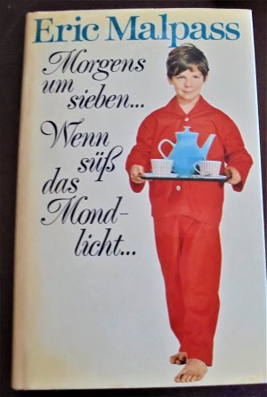 Morgens um sieben... Wenn süß das Mondlicht...