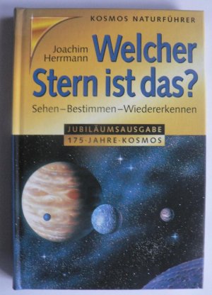 Welcher Stern ist das? Sehen - Bestimmen - Wiedererkennen (Kosmos Naturführer)