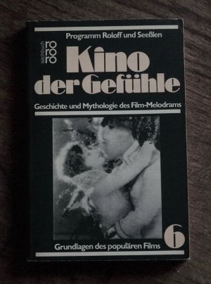 gebrauchtes Buch – Georg Seeßlen – Kino der Gefühle - Geschichte und Mytholgie des Film-Melodrams