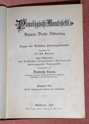 antiquarisches Buch – Lucas, Friedrich  – Pomologische Monatshefte 1903., Allgemeine Deutsche Obstbauzeitung. Gegründet von Dr. Ed. Lucas. Organ des Deutschen Pomologenvereins. Unter Mitwirkung des Vorstandes obengenannten Vereines und hervorragender Fachgenossen.