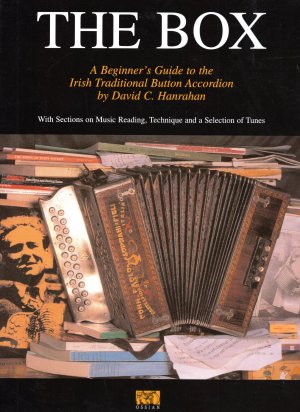 The box. A beginner's guide to the irish traditional button accordion. With sections on music reading, technique and a selection of tunes