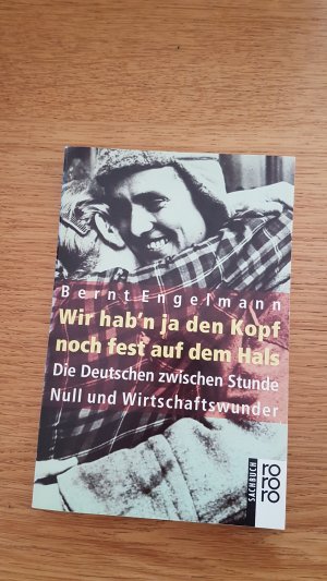 gebrauchtes Buch – Bernt Engelmann – Wir hab'n ja den Kopf noch fest auf dem Hals