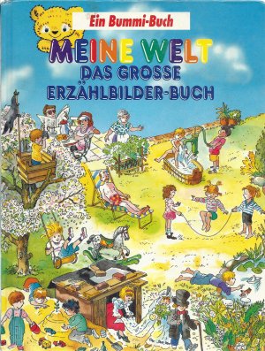 Meine Welt - Das grosse Erzählbilder-Buch