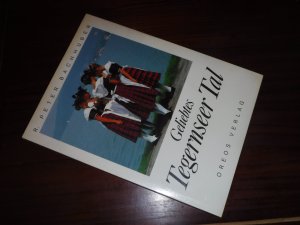 gebrauchtes Buch – R. Peter Bachhuber – Geliebtes Tegernseer Tal. - (75.Farbfotos, lebendiges Brauchtum)