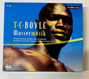 gebrauchtes Hörbuch – Tom Coraghessan Boyle – Wassermusik. 4 CDs