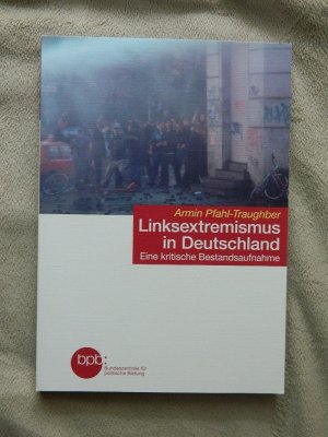 gebrauchtes Buch – Armin Pfahl-Traughber – Linksextremismus in Deutschland. Eine kritische Bestandsaufnahme