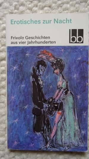 „Erotisches zur Nacht : Frivole Geschichten aus vier „Erotisches zur Nacht : Frivole Geschichten aus vier