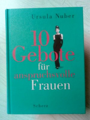 gebrauchtes Buch – Ursula Nuber – 10 Gebote für anspruchsvolle Frauen