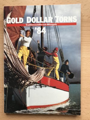 Gold Dollar Törns. Traditionsschiffe zum Mitsegeln. ` 84.