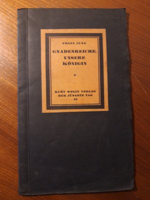 Gnadenreiche, unsere Königin. (= Bücherei der jüngste Tag, Bd. 42).