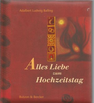 gebrauchtes Buch – Balling, Adalbert L – Alles Liebe zum Hochzeitstag