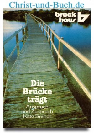 Die Brücke trägt