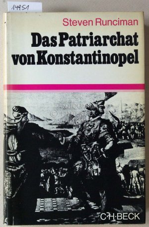 Das Patriarchat von Konstantinopel: Vom Vorabend der türkischen Eroberung bis zum griechischen Unabhängigkeitskrieg. (Aus d. Engl. übertr. von Peter de […]