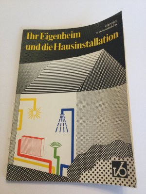 Ihr Eigenheim und die Hausinstallation - Kleiner Ratgeber für alle, die ein Eigenheim bauen oder modernisieren wollen